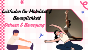 Dehnen & Bewegung