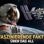 Deutschlands Raumfahrt: 5 faszinierende Fakten über das All