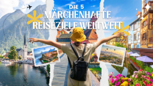 märchenhafte reiseziele